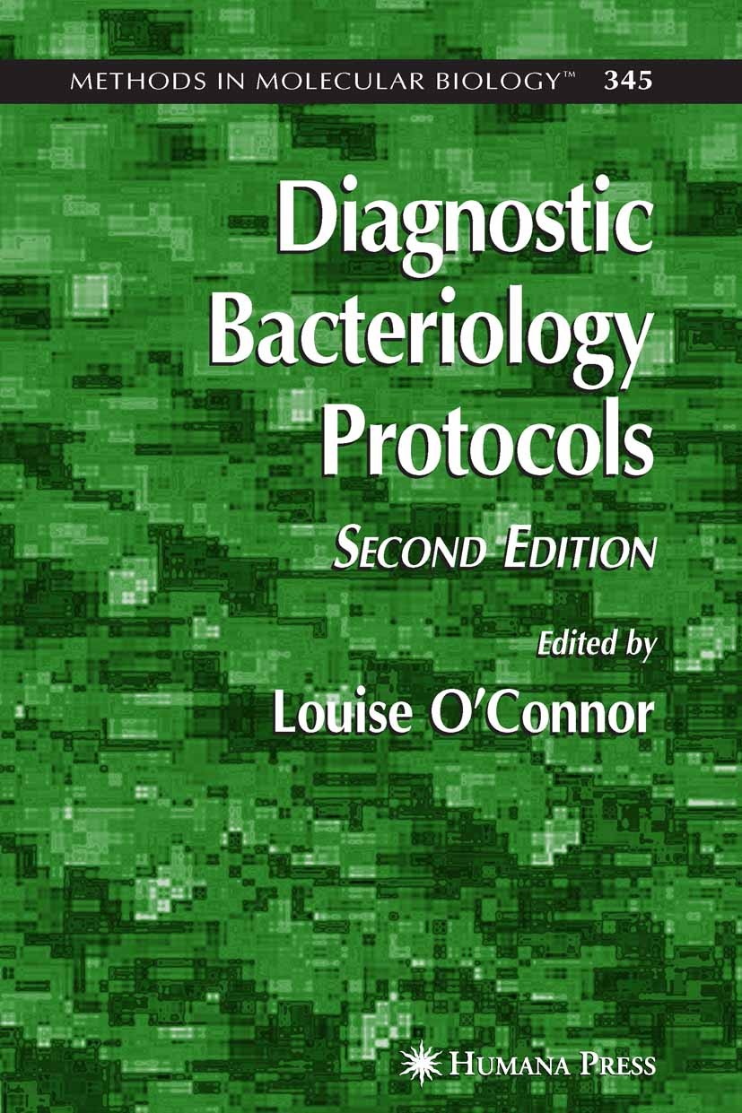Titlebook: Diagnostic Bacteriology Protocols; Louise O’Connor Book 2006Latest edition Humana Press 2006 DNA.Escherichia coli.Microarray.PCR.Single Nu Titlebook: Diagnostic Bacteriology Protocols; Louise O’Connor Book 2006Latest edition Humana Press 2006 DNA.Escherichia coli.Microarray.PCR.Single Nu