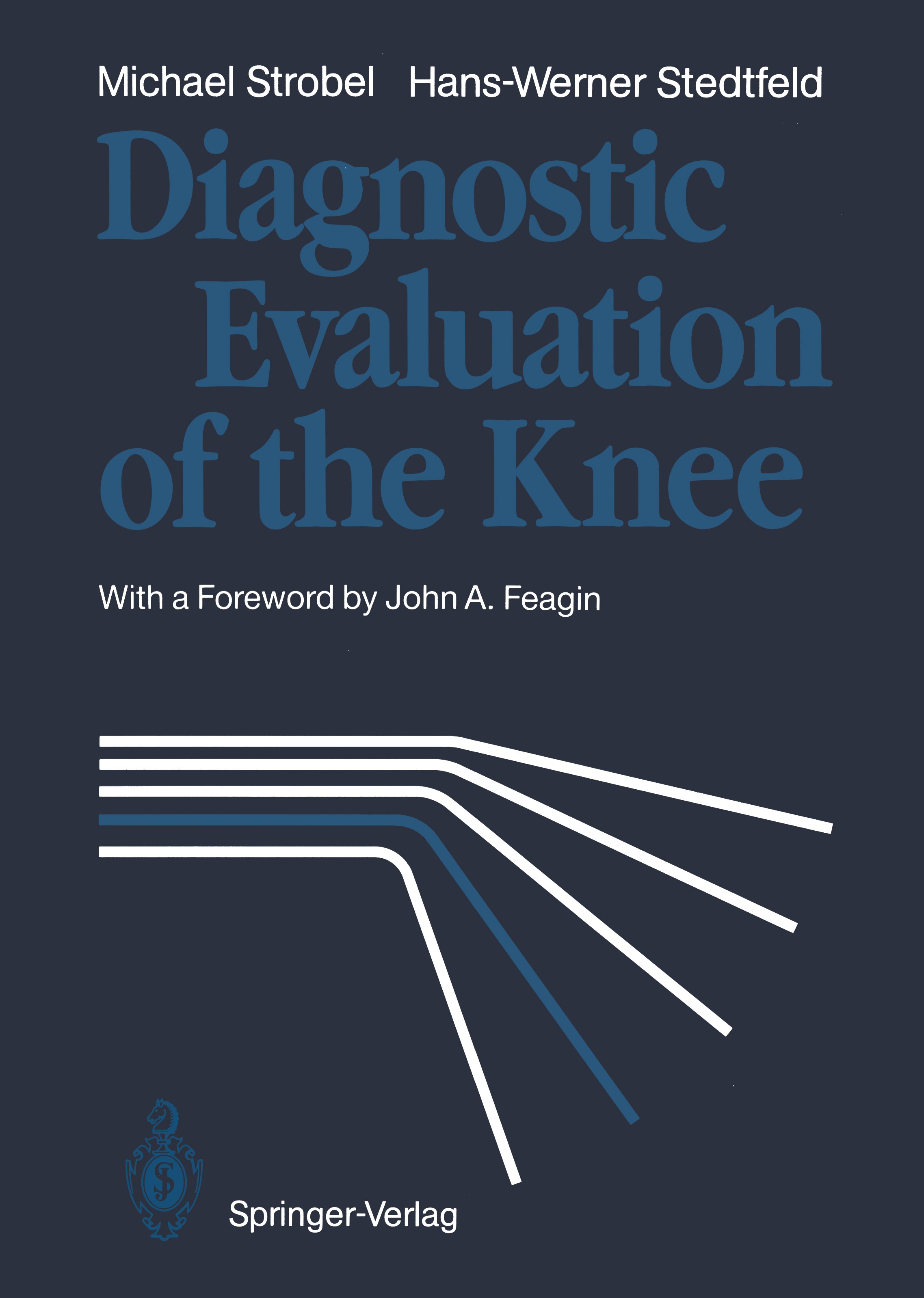 Titlebook: Diagnostic Evaluation of the Knee; Michael Strobel,Hans-Werner Stedtfeld Book 19901st edition Springer-Verlag Berlin Heidelberg 1990 Arthr Titlebook: Diagnostic Evaluation of the Knee; Michael Strobel,Hans-Werner Stedtfeld Book 19901st edition Springer-Verlag Berlin Heidelberg 1990 Arthr
