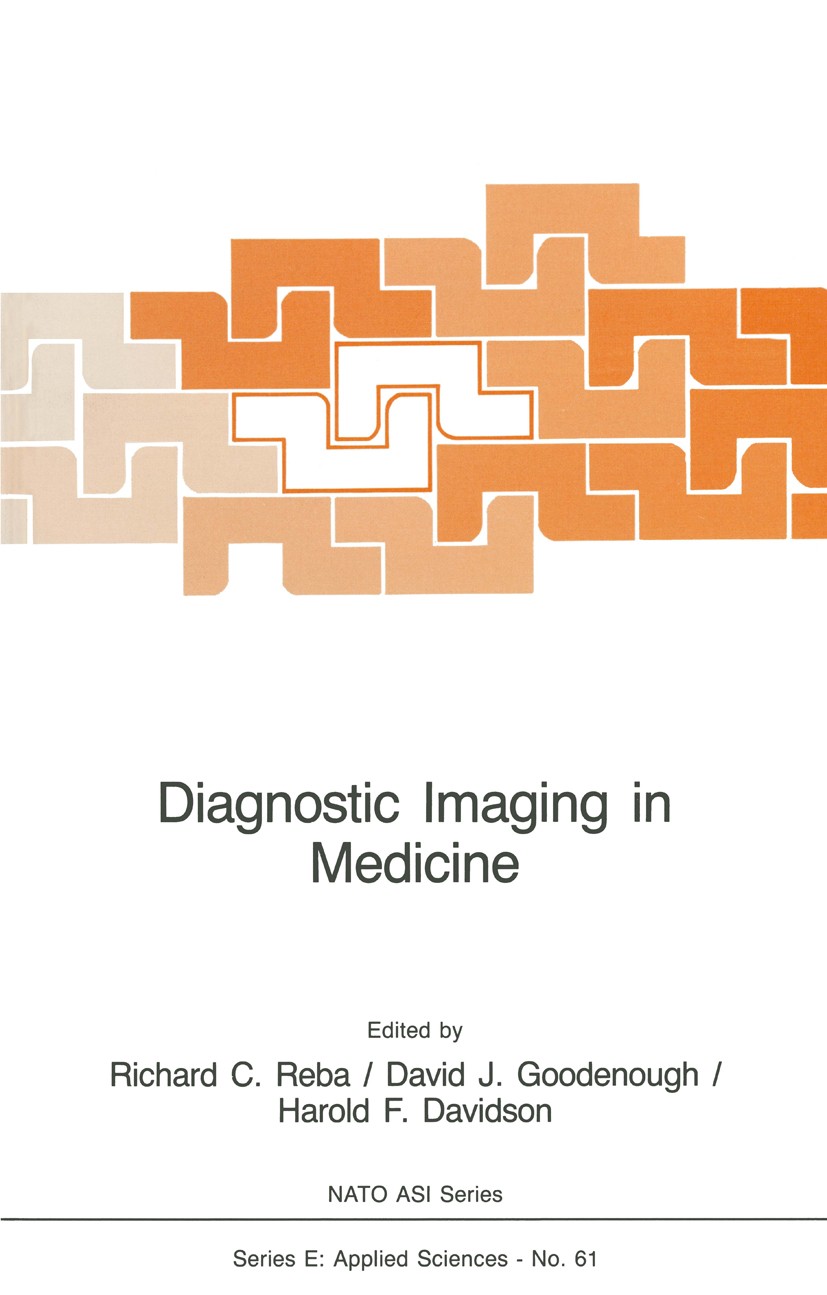 Titlebook: Diagnostic Imaging in Medicine; Richard C. Reba (Professor of Radiology and Medici Book 1983 Martinus Nijhoff Publisher, The Hague 1983 X- Titlebook: Diagnostic Imaging in Medicine; Richard C. Reba (Professor of Radiology and Medici Book 1983 Martinus Nijhoff Publisher, The Hague 1983 X-