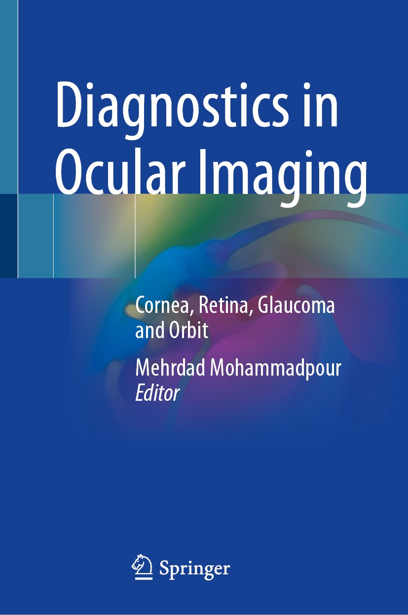 Titlebook: Diagnostics in Ocular Imaging; Cornea, Retina, Glau Mehrdad Mohammadpour Book 2021 Springer Nature Switzerland AG 2021 Corneal Topography.K Titlebook: Diagnostics in Ocular Imaging; Cornea, Retina, Glau Mehrdad Mohammadpour Book 2021 Springer Nature Switzerland AG 2021 Corneal Topography.K
