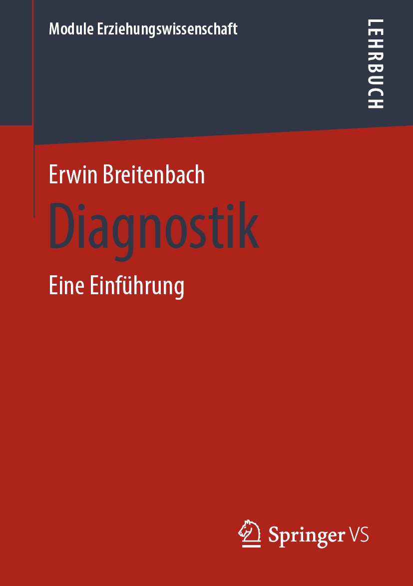 Titlebook: Diagnostik; Eine Einführung Erwin Breitenbach Textbook 2020 Springer Fachmedien Wiesbaden GmbH, ein Teil von Springer Nature 2020 Psycholog Titlebook: Diagnostik; Eine Einführung Erwin Breitenbach Textbook 2020 Springer Fachmedien Wiesbaden GmbH, ein Teil von Springer Nature 2020 Psycholog