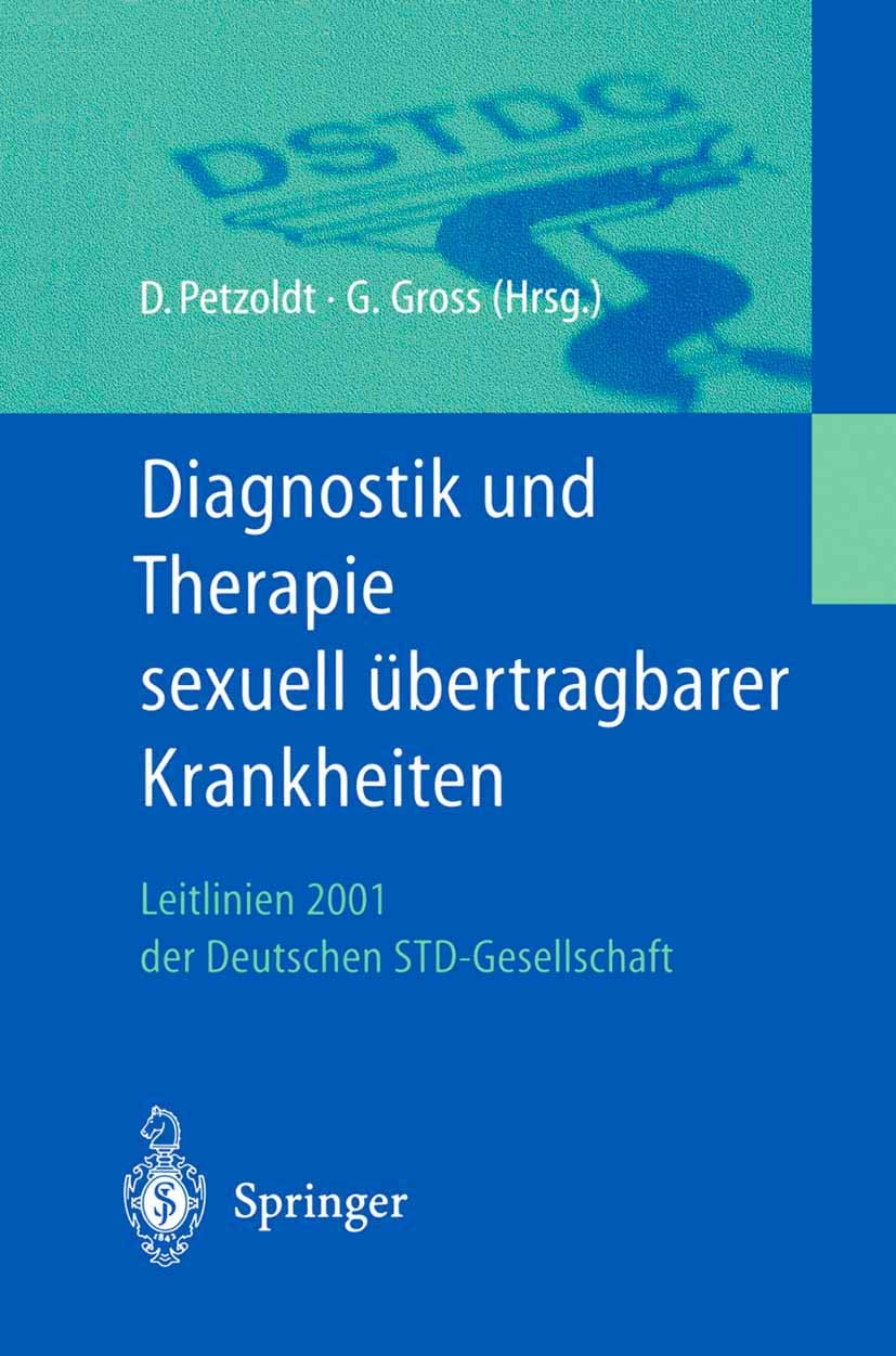Titlebook: Diagnostik und Therapie sexuell übertragbarer Krankheiten; Leitlinien 2001 der Detlef Petzoldt,Gerd Gross Book 2001 Springer-Verlag Berlin Titlebook: Diagnostik und Therapie sexuell übertragbarer Krankheiten; Leitlinien 2001 der Detlef Petzoldt,Gerd Gross Book 2001 Springer-Verlag Berlin