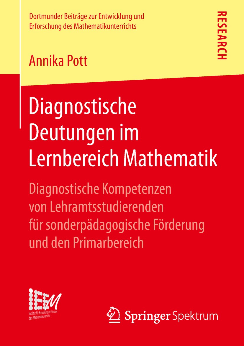 Titlebook: Diagnostische Deutungen im Lernbereich Mathematik; Diagnostische Kompet Annika Pott Book 2019 Springer Fachmedien Wiesbaden GmbH, ein Teil Titlebook: Diagnostische Deutungen im Lernbereich Mathematik; Diagnostische Kompet Annika Pott Book 2019 Springer Fachmedien Wiesbaden GmbH, ein Teil
