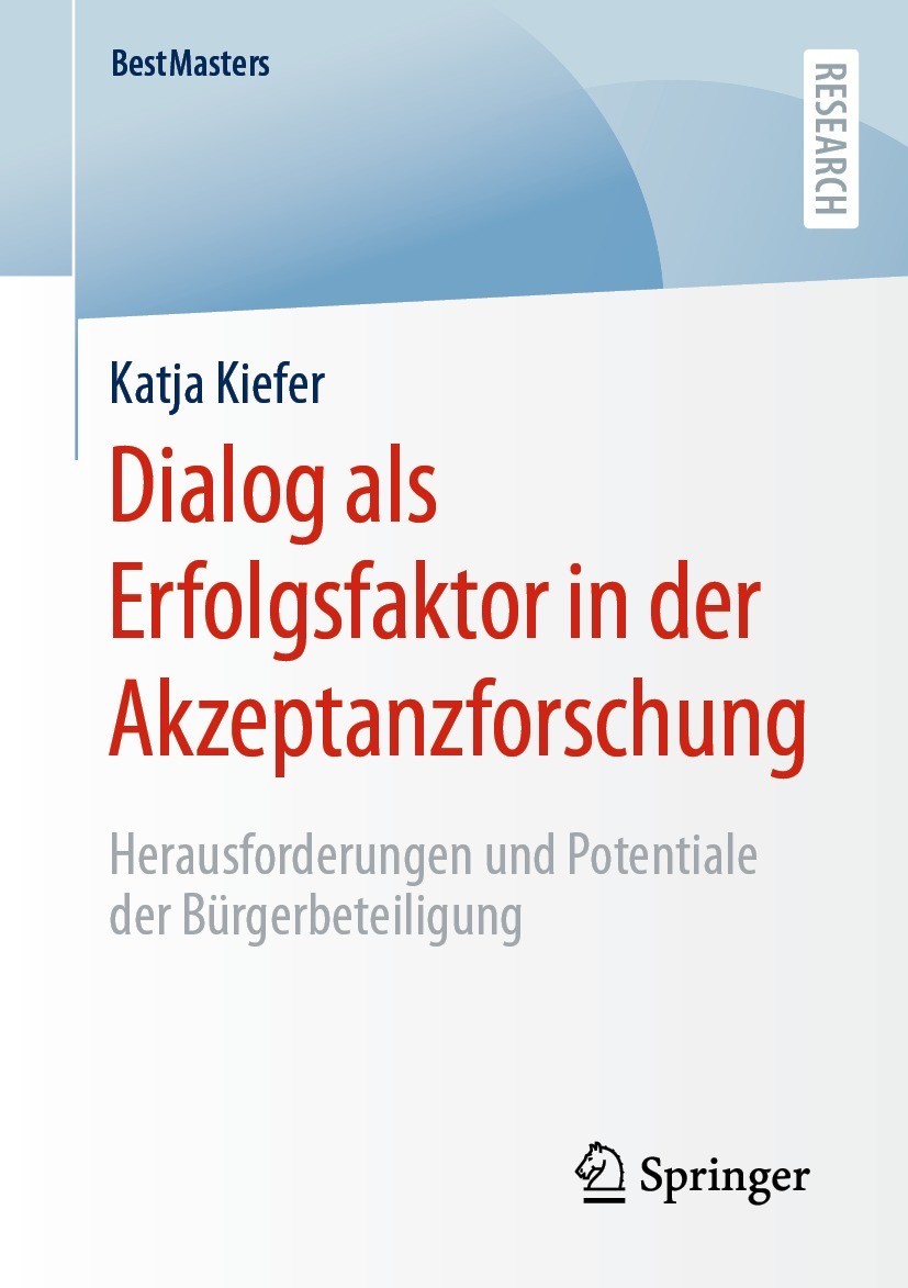 Titlebook: Dialog als Erfolgsfaktor in der Akzeptanzforschung; Herausforderungen un Katja Kiefer Book 2023 Der/die Herausgeber bzw. der/die Autor(en), Titlebook: Dialog als Erfolgsfaktor in der Akzeptanzforschung; Herausforderungen un Katja Kiefer Book 2023 Der/die Herausgeber bzw. der/die Autor(en),