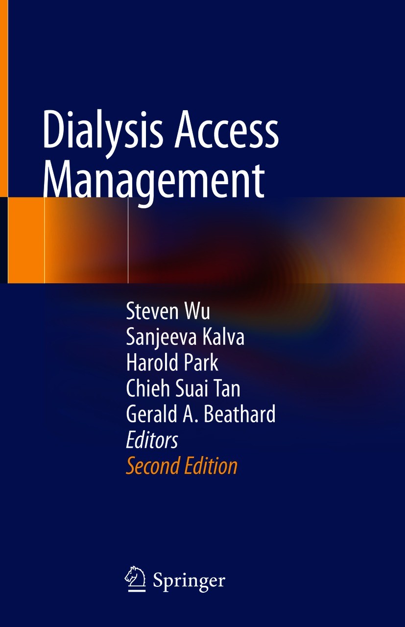 Titlebook: Dialysis Access Management; Steven Wu,Sanjeeva Kalva,Gerald A. Beathard Book 2021Latest edition Springer Nature Switzerland AG 2021 Hemodi Titlebook: Dialysis Access Management; Steven Wu,Sanjeeva Kalva,Gerald A. Beathard Book 2021Latest edition Springer Nature Switzerland AG 2021 Hemodi