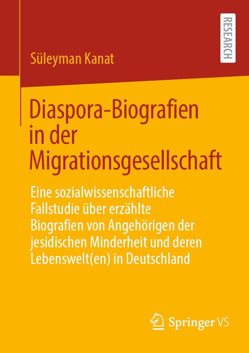 Titlebook: Diaspora-Biografien in der Migrationsgesellschaft; Eine sozialwissensch Süleyman Kanat Book 2022 Der/die Herausgeber bzw. der/die Autor(en) Titlebook: Diaspora-Biografien in der Migrationsgesellschaft; Eine sozialwissensch Süleyman Kanat Book 2022 Der/die Herausgeber bzw. der/die Autor(en)
