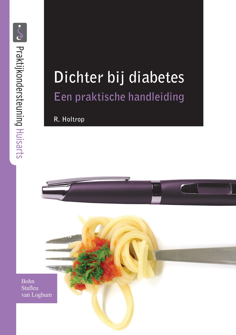 Titlebook: Dichter bij diabetes; Een praktische handl R. Holtrop Book 2010Latest edition Bohn Stafleu van Loghum 2010 Titlebook: Dichter bij diabetes; Een praktische handl R. Holtrop Book 2010Latest edition Bohn Stafleu van Loghum 2010