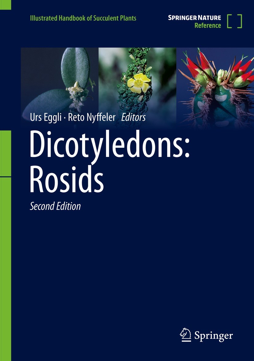 Titlebook: Dicotyledons: Rosids; Urs Eggli,Reto Nyffeler Reference work 2023Latest edition Springer Nature Switzerland AG 2023 succulent plants.succ Titlebook: Dicotyledons: Rosids; Urs Eggli,Reto Nyffeler Reference work 2023Latest edition Springer Nature Switzerland AG 2023 succulent plants.succ