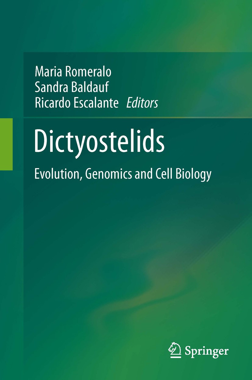 Titlebook: Dictyostelids; Evolution, Genomics Maria Romeralo,Sandra Baldauf,Ricardo Escalante Book 2013 Springer-Verlag Berlin Heidelberg 2013 Amoeba Titlebook: Dictyostelids; Evolution, Genomics Maria Romeralo,Sandra Baldauf,Ricardo Escalante Book 2013 Springer-Verlag Berlin Heidelberg 2013 Amoeba