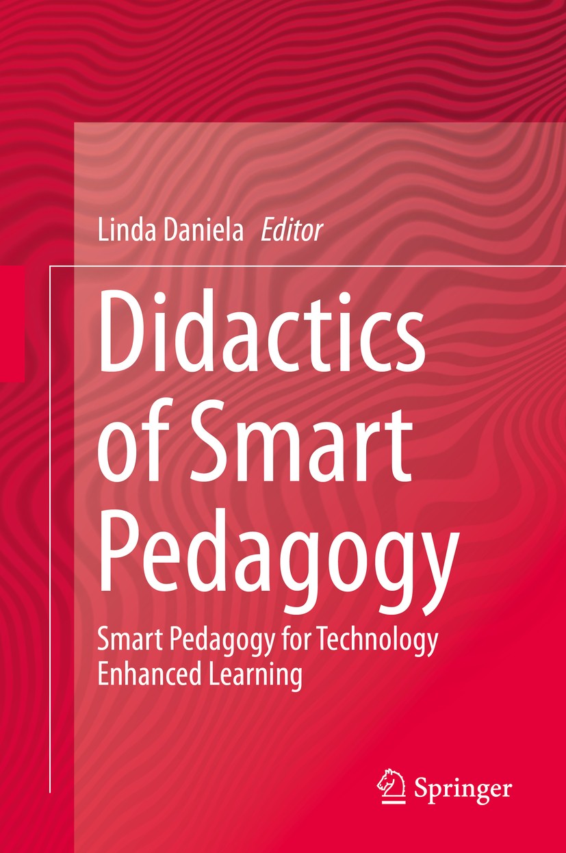 Titlebook: Didactics of Smart Pedagogy; Smart Pedagogy for T Linda Daniela Book 2019 Springer Nature Switzerland AG 2019 Technology enhanced learning Titlebook: Didactics of Smart Pedagogy; Smart Pedagogy for T Linda Daniela Book 2019 Springer Nature Switzerland AG 2019 Technology enhanced learning