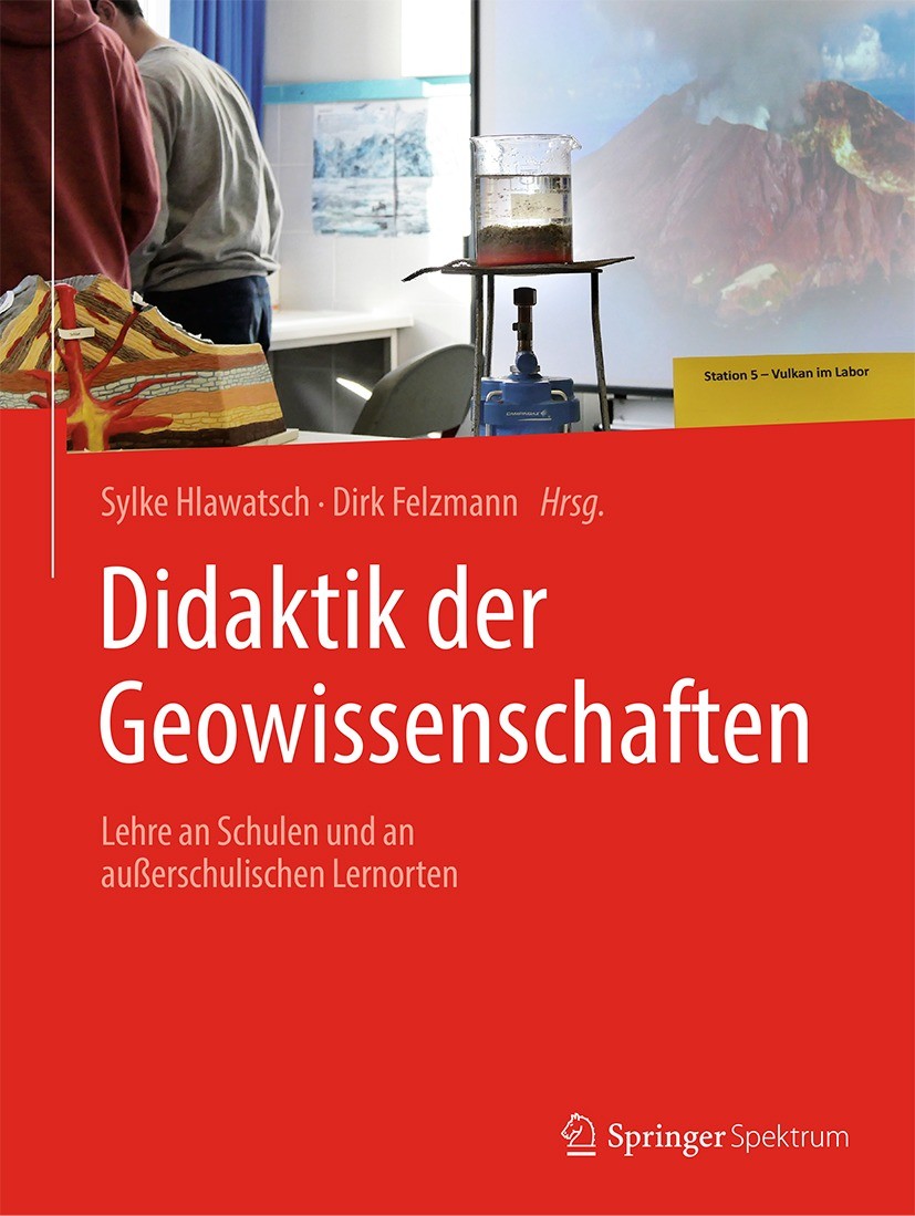 Titlebook: Didaktik der Geowissenschaften; Lehre an Schulen und Sylke Hlawatsch,Dirk Felzmann Textbook 2023 Der/die Herausgeber bzw. der/die Autor(en) Titlebook: Didaktik der Geowissenschaften; Lehre an Schulen und Sylke Hlawatsch,Dirk Felzmann Textbook 2023 Der/die Herausgeber bzw. der/die Autor(en)