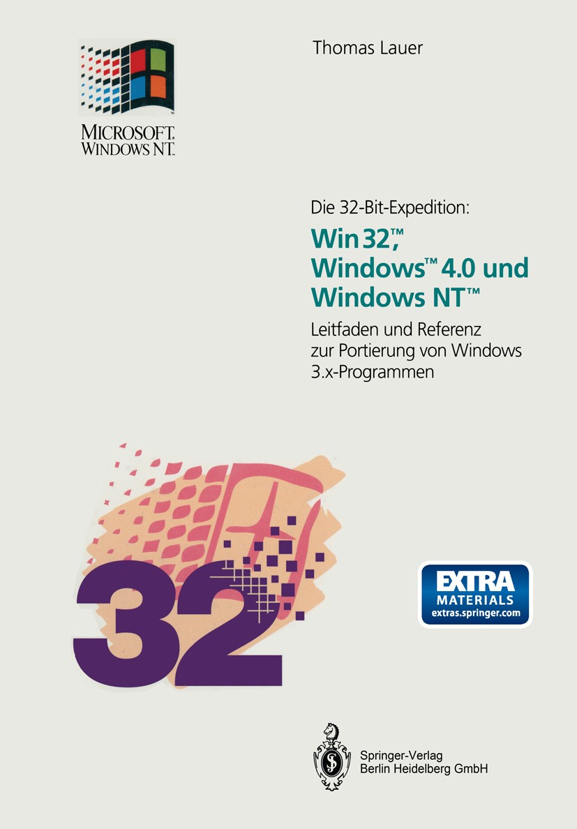 Titlebook: Die 32-Bit-Expedition: Win32™, Windows™4.0 und Windows NT™; Leitfaden und Refere Thomas Lauer Book 1993 Springer-Verlag Berlin Heidelberg 1 Titlebook: Die 32-Bit-Expedition: Win32™, Windows™4.0 und Windows NT™; Leitfaden und Refere Thomas Lauer Book 1993 Springer-Verlag Berlin Heidelberg 1