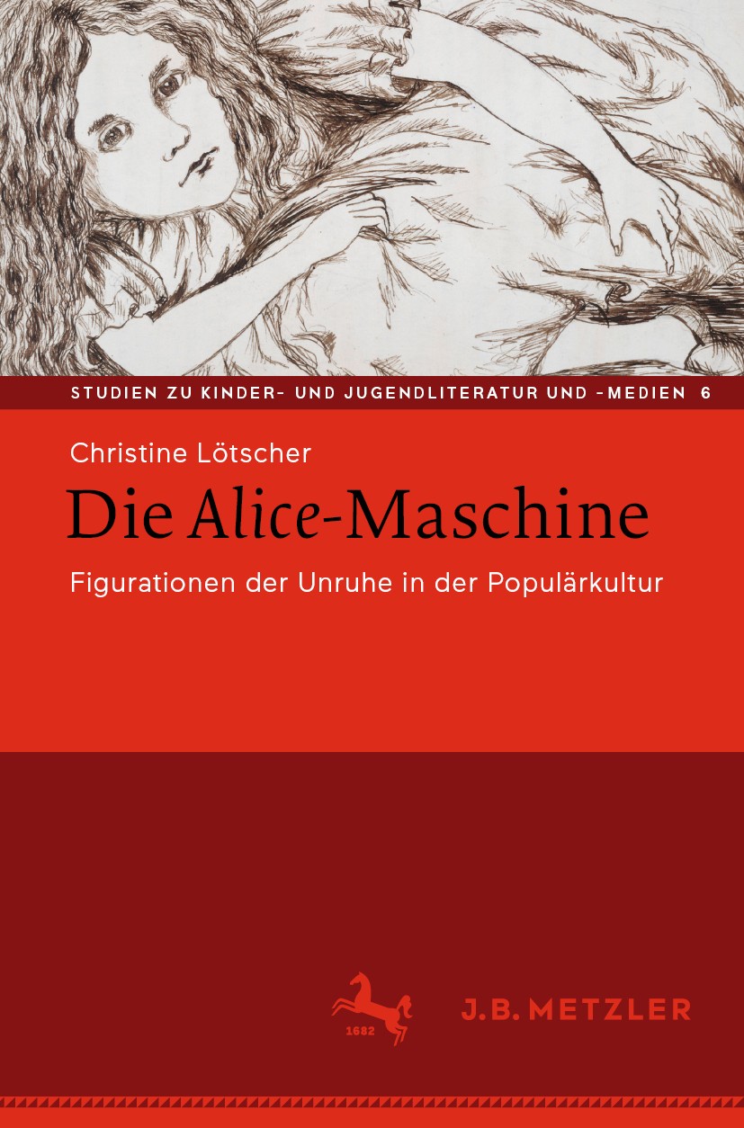Titlebook: Die Alice-Maschine; Figurationen der Unr Christine Lötscher Book 2020 Springer-Verlag GmbH Deutschland, ein Teil von Springer Nature 2020 A Titlebook: Die Alice-Maschine; Figurationen der Unr Christine Lötscher Book 2020 Springer-Verlag GmbH Deutschland, ein Teil von Springer Nature 2020 A