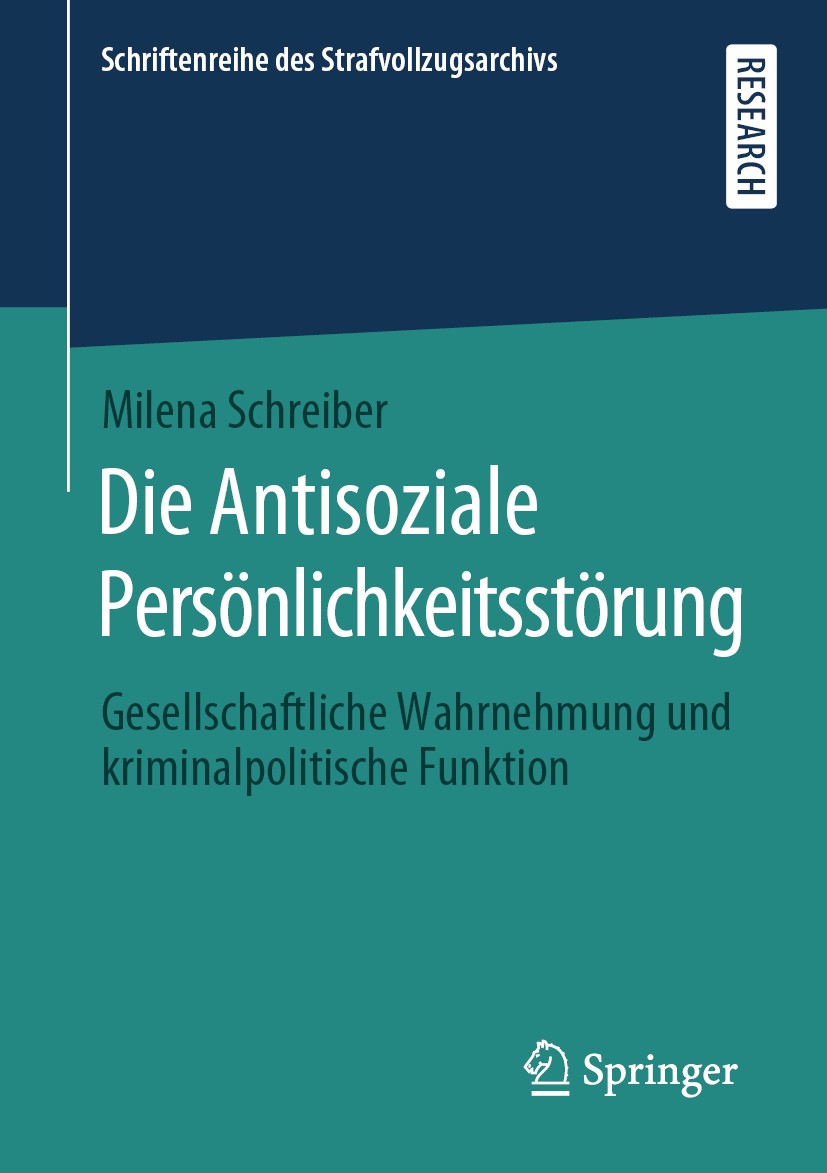 Titlebook: Die Antisoziale Persönlichkeitsstörung; Gesellschaftliche Wa Milena Schreiber Book 2020 Der/die Herausgeber bzw. der/die Autor(en), exklusi Titlebook: Die Antisoziale Persönlichkeitsstörung; Gesellschaftliche Wa Milena Schreiber Book 2020 Der/die Herausgeber bzw. der/die Autor(en), exklusi