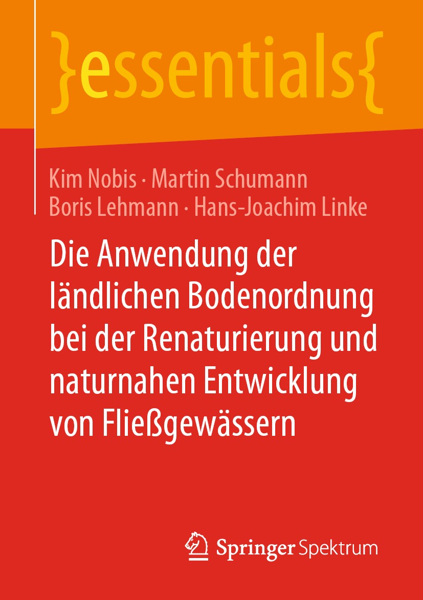 Titlebook: Die Anwendung der ländlichen Bodenordnung bei der Renaturierung und naturnahen Entwicklung von Fließ; Kim Nobis,Martin Schumann,Hans-Joach Titlebook: Die Anwendung der ländlichen Bodenordnung bei der Renaturierung und naturnahen Entwicklung von Fließ; Kim Nobis,Martin Schumann,Hans-Joach