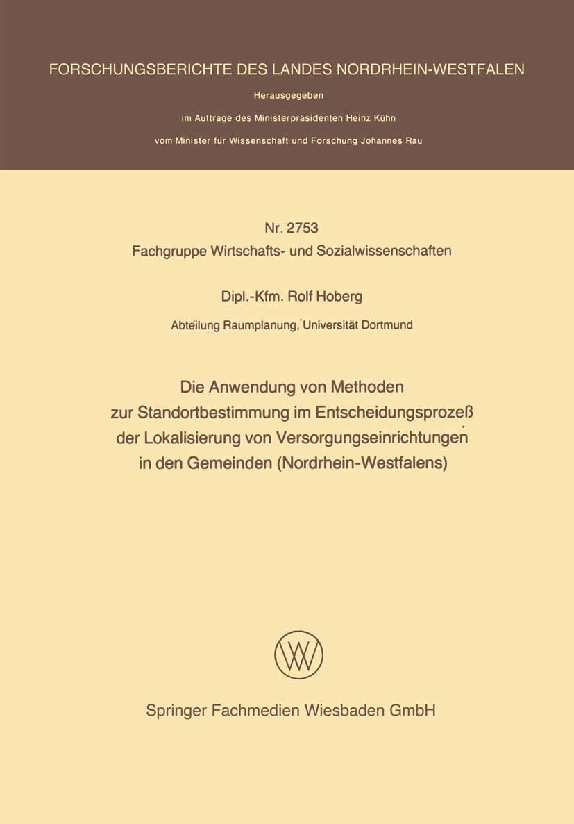 Titlebook: Die Anwendung von Methoden zur Standortbestimmung im Entscheidungsprozeß der Lokalisierung von Verso; Rolf Hoberg Book 1978 Springer Fachm Titlebook: Die Anwendung von Methoden zur Standortbestimmung im Entscheidungsprozeß der Lokalisierung von Verso; Rolf Hoberg Book 1978 Springer Fachm
