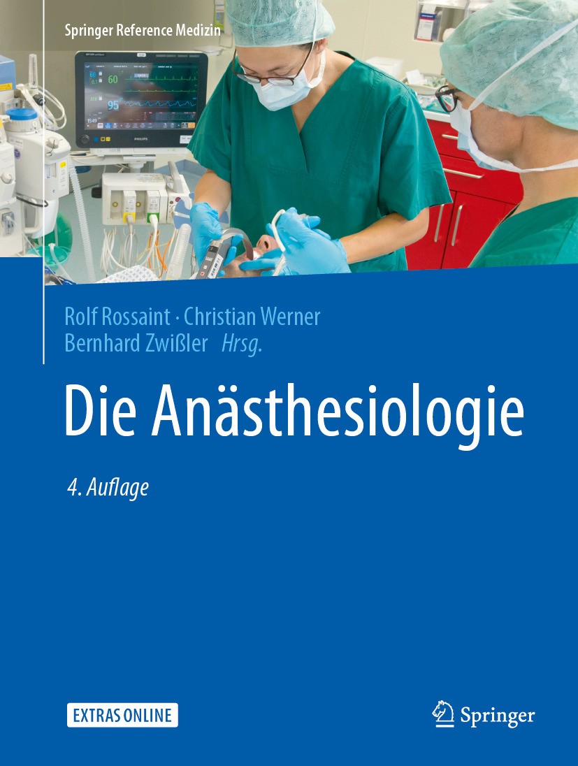 Titlebook: Die Anästhesiologie; Rolf Rossaint,Christian Werner,Bernhard Zwißler Book 2019Latest edition Springer-Verlag GmbH Deutschland, ein Teil vo Titlebook: Die Anästhesiologie; Rolf Rossaint,Christian Werner,Bernhard Zwißler Book 2019Latest edition Springer-Verlag GmbH Deutschland, ein Teil vo