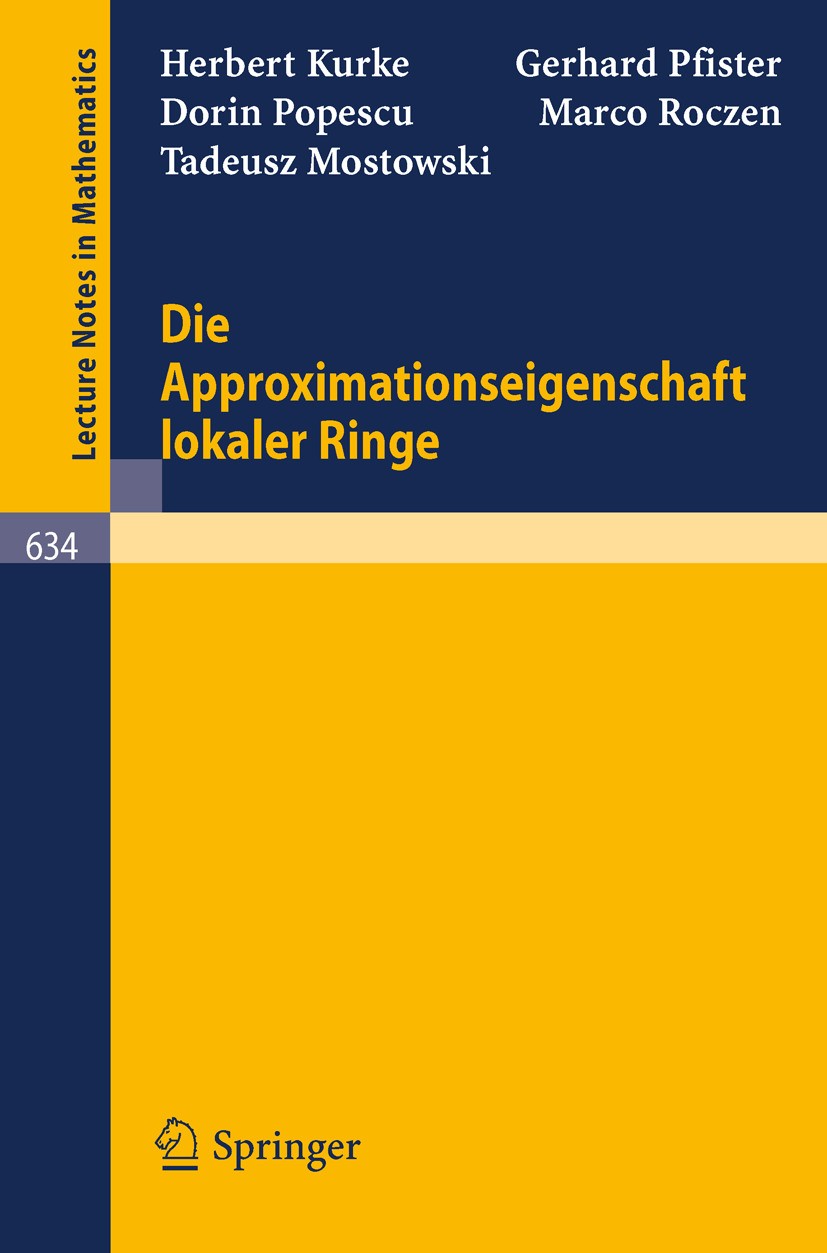 Titlebook: Die Approximationseigenschaft lokaler Ringe; Herbert Kurke,Gerhard Pfister,Tadeusz Mostowski Book 1978 Springer-Verlag Berlin Heidelberg 1 Titlebook: Die Approximationseigenschaft lokaler Ringe; Herbert Kurke,Gerhard Pfister,Tadeusz Mostowski Book 1978 Springer-Verlag Berlin Heidelberg 1