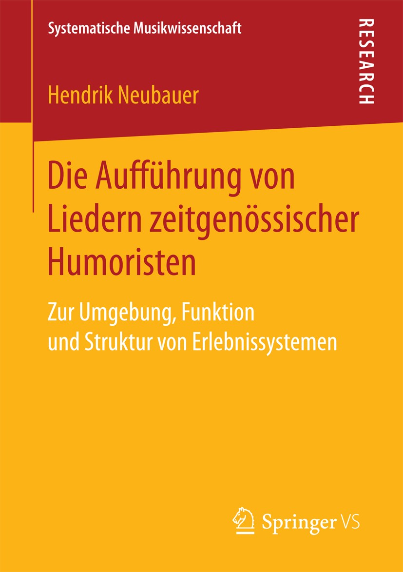 Titlebook: Die Aufführung von Liedern zeitgenössischer Humoristen; Zur Umgebung, Funkti Hendrik Neubauer Book 2017 Der/die Herausgeber bzw. der/die Au Titlebook: Die Aufführung von Liedern zeitgenössischer Humoristen; Zur Umgebung, Funkti Hendrik Neubauer Book 2017 Der/die Herausgeber bzw. der/die Au
