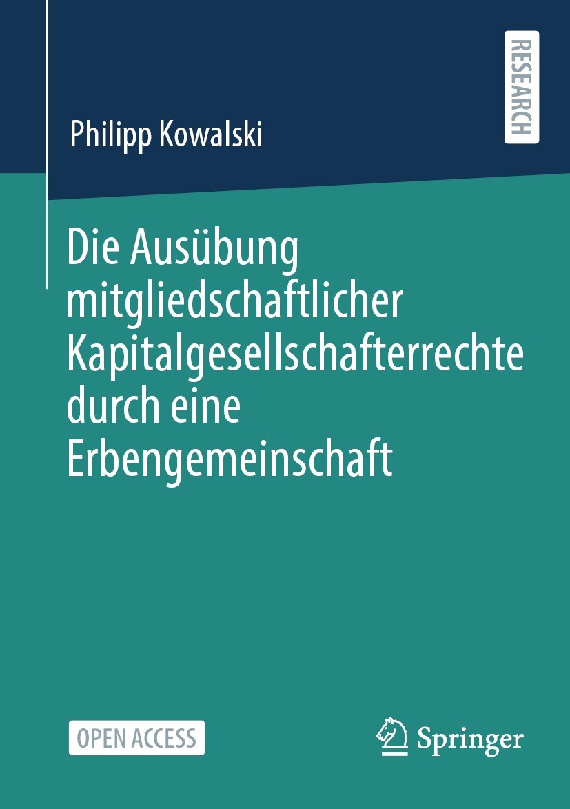 Titlebook: Die Ausübung mitgliedschaftlicher Kapitalgesellschafterrechte durch eine Erbengemeinschaft; Philipp Kowalski Book‘‘‘‘‘‘‘‘ 2023 Der/die Her Titlebook: Die Ausübung mitgliedschaftlicher Kapitalgesellschafterrechte durch eine Erbengemeinschaft; Philipp Kowalski Book‘‘‘‘‘‘‘‘ 2023 Der/die Her