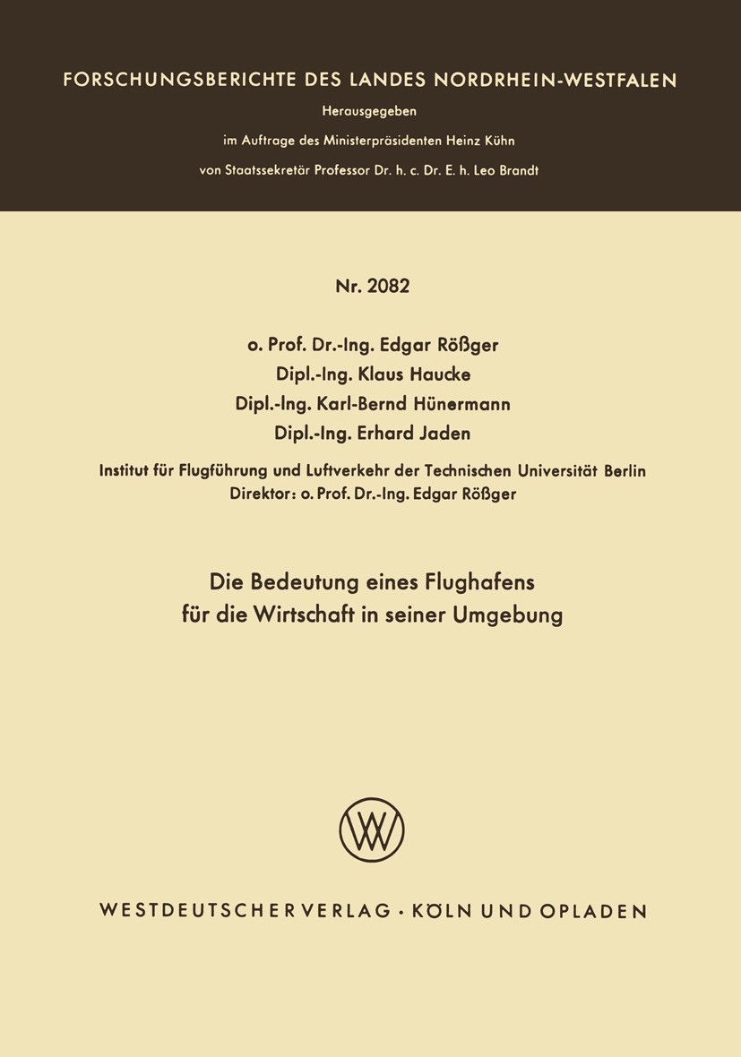 Titlebook: Die Bedeutung eines Flughafens für die Wirtschaft in seiner Umgebung; Edgar Rößger,Klaus Haucke,Erbard Jaden Book 1970 Springer Fachmedien Titlebook: Die Bedeutung eines Flughafens für die Wirtschaft in seiner Umgebung; Edgar Rößger,Klaus Haucke,Erbard Jaden Book 1970 Springer Fachmedien