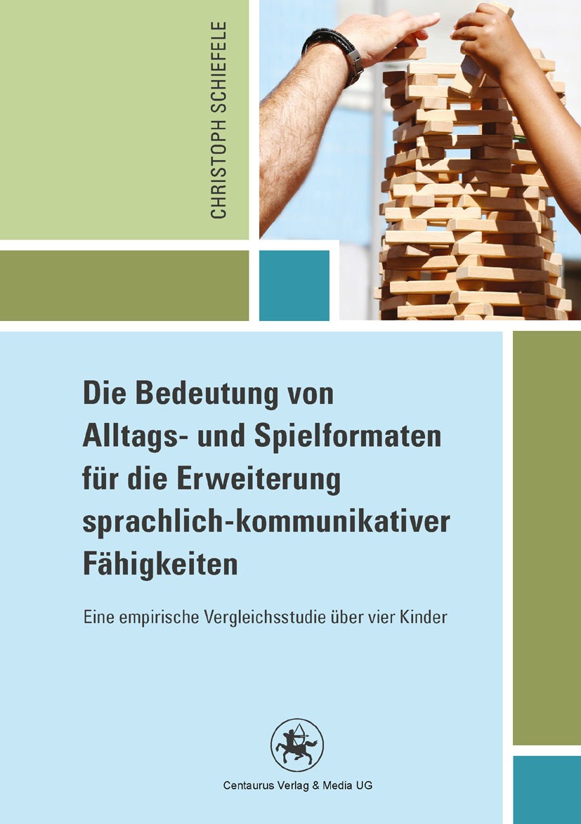 Titlebook: Die Bedeutung von Alltags- und Spielformaten für die Erweiterung sprachlich-kommunikativer Fähigkeit; Eine empirische Verg Christoph Schief Titlebook: Die Bedeutung von Alltags- und Spielformaten für die Erweiterung sprachlich-kommunikativer Fähigkeit; Eine empirische Verg Christoph Schief