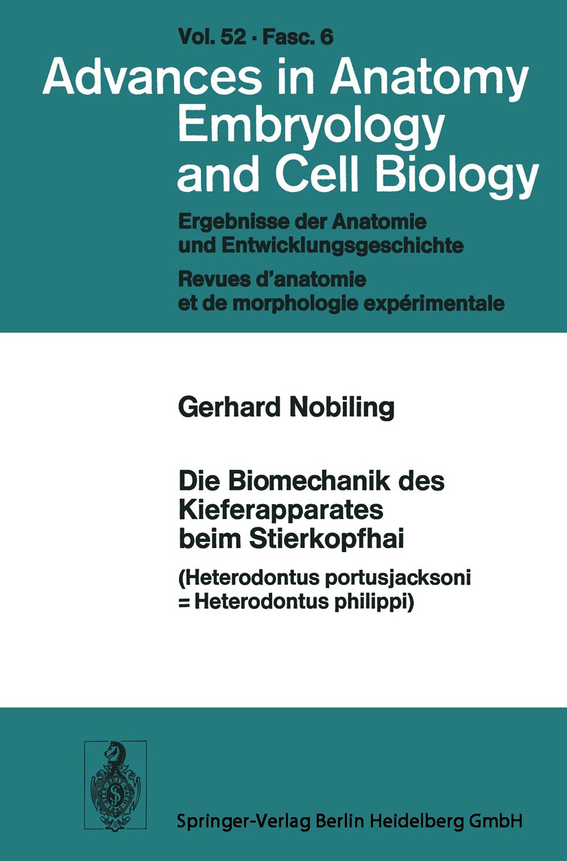 Titlebook: Die Biomechanik des Kieferapparates beim Stierkopfhai; Heterodontus portusj Gerhard Nobiling Book 1977 Der/die Herausgeber bzw. der/die Aut Titlebook: Die Biomechanik des Kieferapparates beim Stierkopfhai; Heterodontus portusj Gerhard Nobiling Book 1977 Der/die Herausgeber bzw. der/die Aut