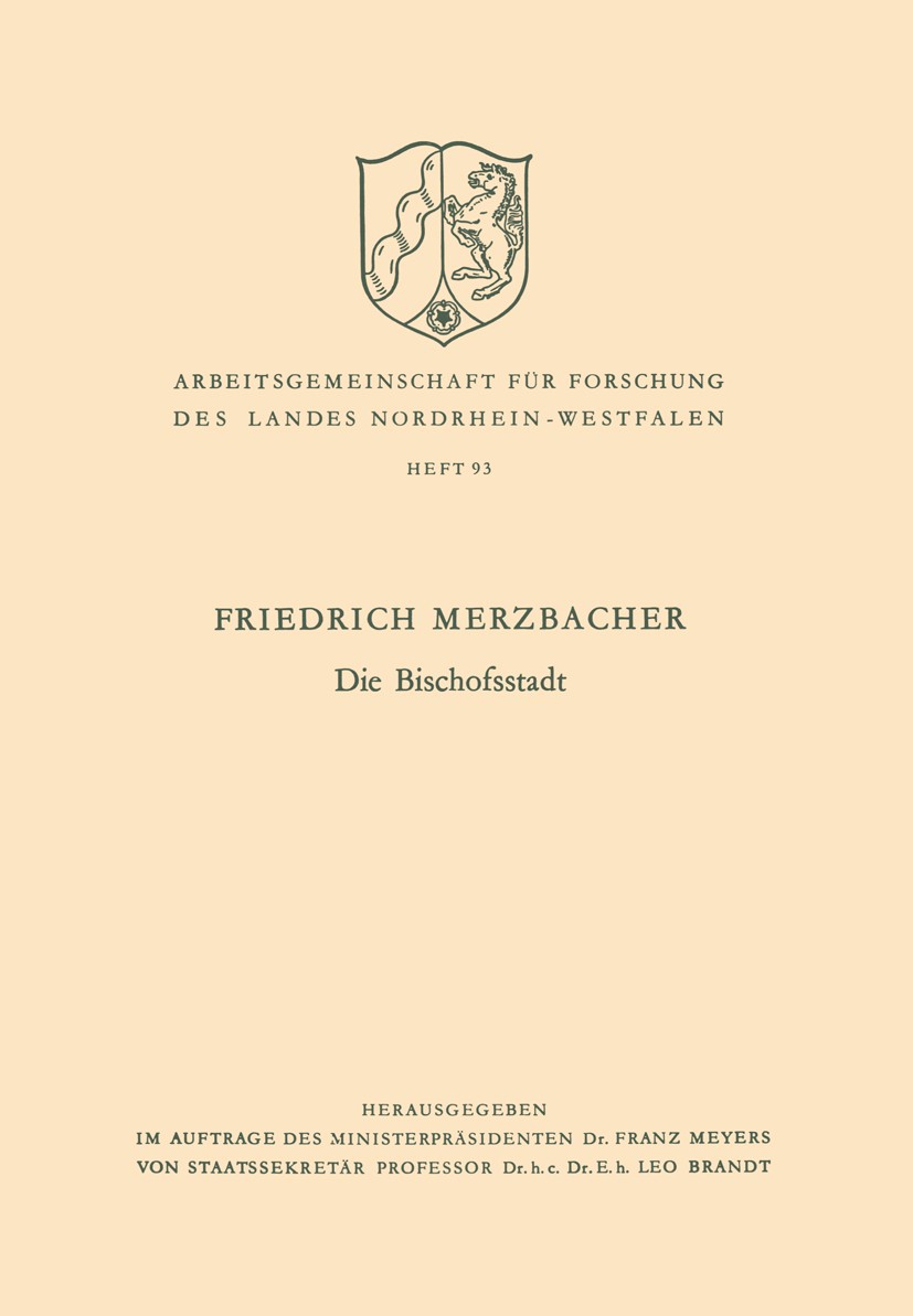 Titlebook: Die Bischofsstadt; Friedrich Merzbacher Book 1961 Springer Fachmedien Wiesbaden 1961 Absicht.Ausführung.Gemeinschaft.Gesellschaft.Licht.Li Titlebook: Die Bischofsstadt; Friedrich Merzbacher Book 1961 Springer Fachmedien Wiesbaden 1961 Absicht.Ausführung.Gemeinschaft.Gesellschaft.Licht.Li