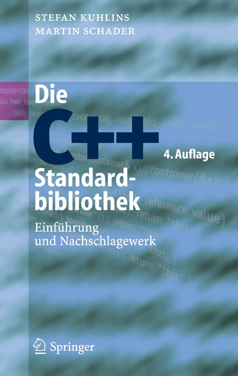 Titlebook: Die C++-Standardbibliothek; Einführung und Nachs Stefan Kuhlins,Martin Schader Textbook 2005Latest edition Springer-Verlag Berlin Heidelber Titlebook: Die C++-Standardbibliothek; Einführung und Nachs Stefan Kuhlins,Martin Schader Textbook 2005Latest edition Springer-Verlag Berlin Heidelber