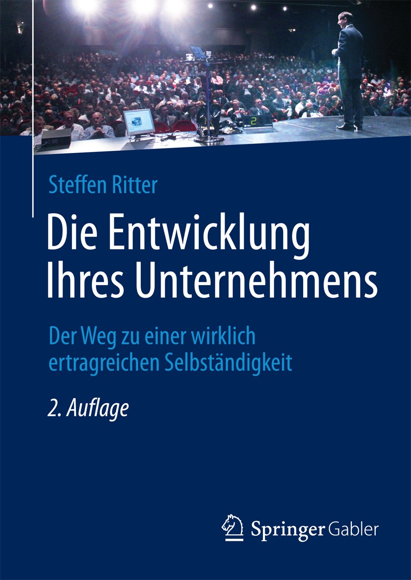 Titlebook: Die Entwicklung Ihres Unternehmens; Der Weg zu einer wir Steffen Ritter Book 2013Latest edition Springer Fachmedien Wiesbaden 2013 Titlebook: Die Entwicklung Ihres Unternehmens; Der Weg zu einer wir Steffen Ritter Book 2013Latest edition Springer Fachmedien Wiesbaden 2013