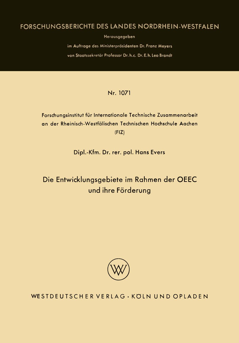 Titlebook: Die Entwicklungsgebiete im Rahmen der OEEC und ihre Förderung; Hans Evers Book 1962 Springer Fachmedien Wiesbaden 1962 Ausbildung.Entwickl Titlebook: Die Entwicklungsgebiete im Rahmen der OEEC und ihre Förderung; Hans Evers Book 1962 Springer Fachmedien Wiesbaden 1962 Ausbildung.Entwickl