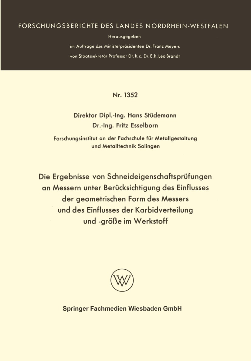 Titlebook: Die Ergebnisse von Schneideigenschaftsprüfungen an Messern unter Berücksichtigung des Einflusses der; Hans Stüdemann,Fritz Esselborn Book Titlebook: Die Ergebnisse von Schneideigenschaftsprüfungen an Messern unter Berücksichtigung des Einflusses der; Hans Stüdemann,Fritz Esselborn Book