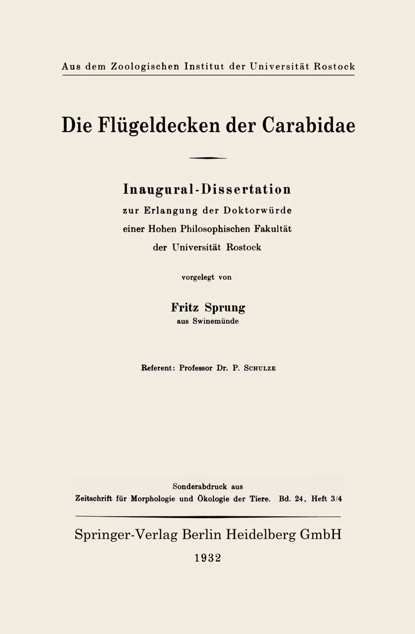 Titlebook: Die Flügeldecken der Carabidae; Inaugural-Dissertati Fritz Sprung Book 1932 Springer-Verlag Berlin Heidelberg 1932 Decken.Dissertation.Erla Titlebook: Die Flügeldecken der Carabidae; Inaugural-Dissertati Fritz Sprung Book 1932 Springer-Verlag Berlin Heidelberg 1932 Decken.Dissertation.Erla