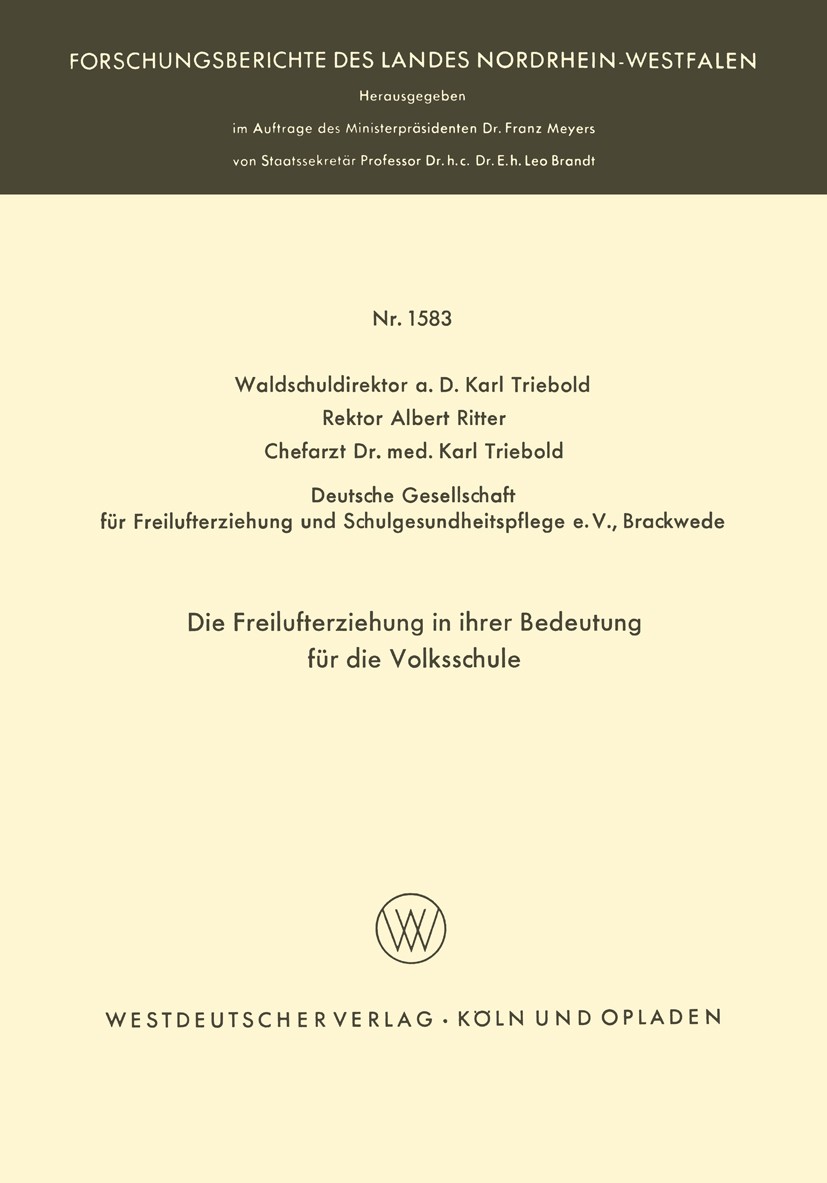 Titlebook: Die Freilufterziehung in ihrer Bedeutung für die Volksschule; Karl Triebold,Albert Ritter,Karl Triebold Book 1965 Springer Fachmedien Wies Titlebook: Die Freilufterziehung in ihrer Bedeutung für die Volksschule; Karl Triebold,Albert Ritter,Karl Triebold Book 1965 Springer Fachmedien Wies