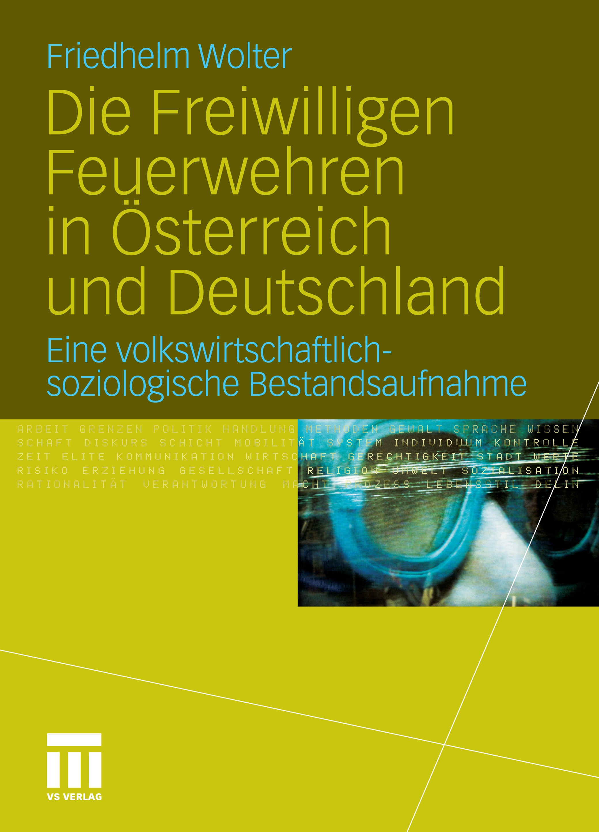 Titlebook: Die Freiwilligen Feuerwehren in Österreich und Deutschland; Eine volkswirtschaft Friedhelm Wolter Book 2011 VS Verlag für Sozialwissenschaf Titlebook: Die Freiwilligen Feuerwehren in Österreich und Deutschland; Eine volkswirtschaft Friedhelm Wolter Book 2011 VS Verlag für Sozialwissenschaf