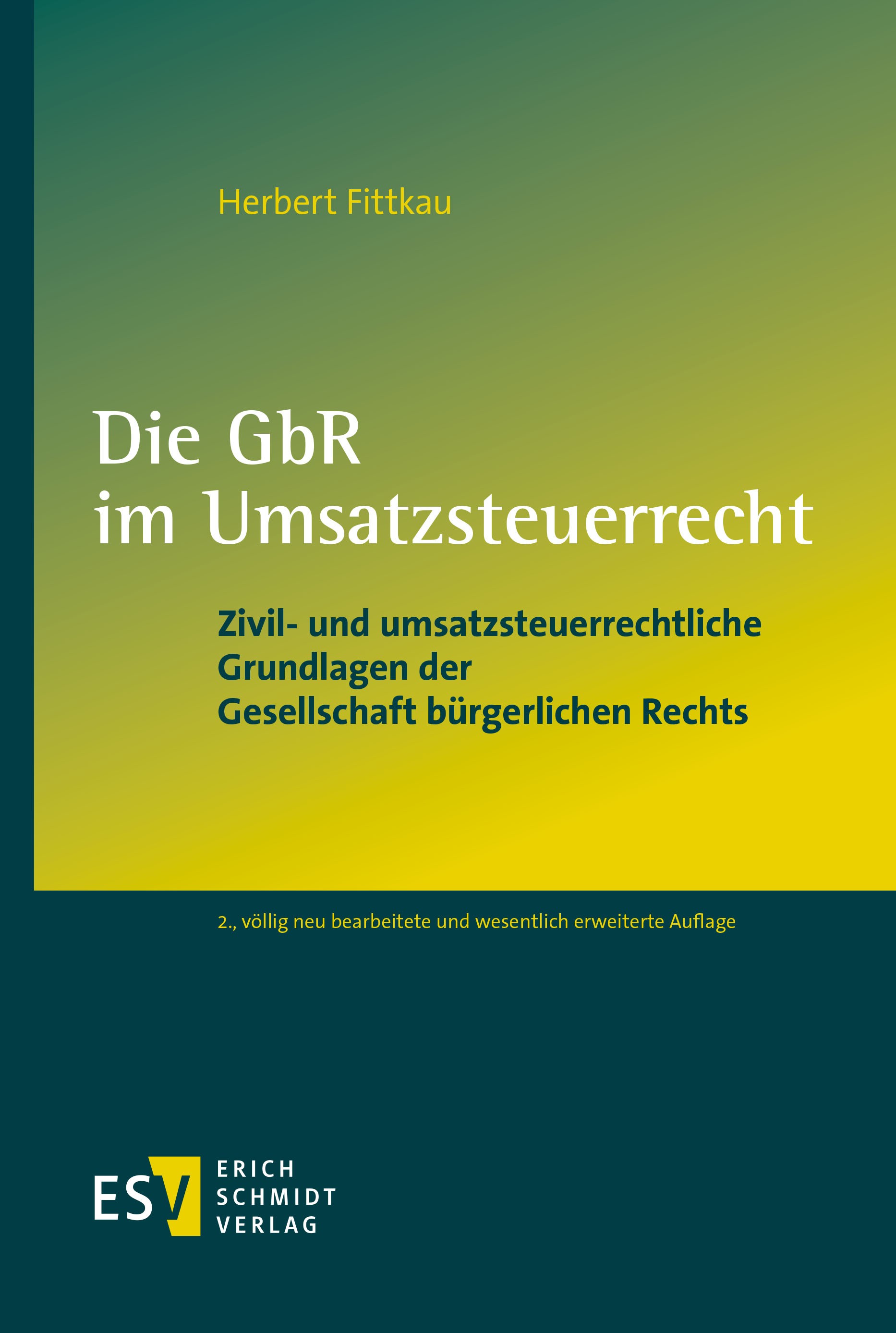 Titlebook: Die GbR im Umsatzsteuerrecht; Zivil- und umsatzste Herbert Fittkau Book 2023Latest edition Erich Schmidt Verlag GmbH & Co. KG 2023 GbR.Mehr Titlebook: Die GbR im Umsatzsteuerrecht; Zivil- und umsatzste Herbert Fittkau Book 2023Latest edition Erich Schmidt Verlag GmbH & Co. KG 2023 GbR.Mehr