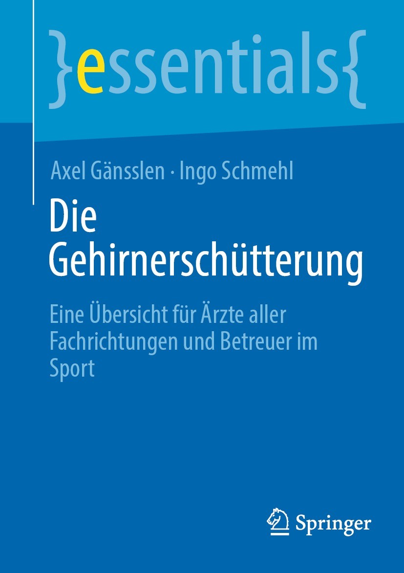 Titlebook: Die Gehirnerschütterung; Eine Übersicht für Ä Axel Gänsslen,Ingo Schmehl Book 2023 Der/die Herausgeber bzw. der/die Autor(en), exklusiv liz Titlebook: Die Gehirnerschütterung; Eine Übersicht für Ä Axel Gänsslen,Ingo Schmehl Book 2023 Der/die Herausgeber bzw. der/die Autor(en), exklusiv liz