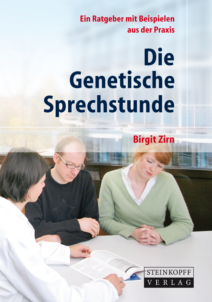 Titlebook: Die Genetische Sprechstunde; Ein Ratgeber mit Bei Birgit Zirn Book 2009Latest edition Steinkopff-Verlag Darmstadt 2009 Chorea Huntington.Ch Titlebook: Die Genetische Sprechstunde; Ein Ratgeber mit Bei Birgit Zirn Book 2009Latest edition Steinkopff-Verlag Darmstadt 2009 Chorea Huntington.Ch