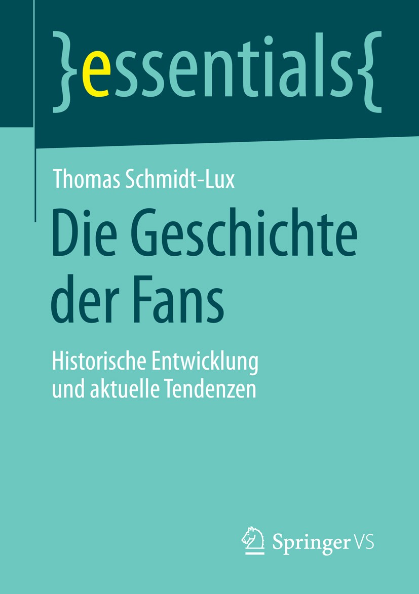 Titlebook: Die Geschichte der Fans; Historische Entwickl Thomas Schmidt-Lux Book 2015 Springer Fachmedien Wiesbaden GmbH, ein Teil von Springer Nature Titlebook: Die Geschichte der Fans; Historische Entwickl Thomas Schmidt-Lux Book 2015 Springer Fachmedien Wiesbaden GmbH, ein Teil von Springer Nature
