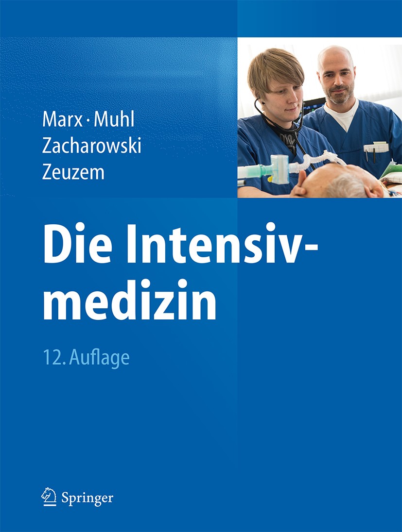 Titlebook: Die Intensivmedizin; Gernot Marx,Elke Muhl,Stefan Zeuzem Book 201512th edition Springer-Verlag Berlin Heidelberg 2015 Anästhesiologische I Titlebook: Die Intensivmedizin; Gernot Marx,Elke Muhl,Stefan Zeuzem Book 201512th edition Springer-Verlag Berlin Heidelberg 2015 Anästhesiologische I