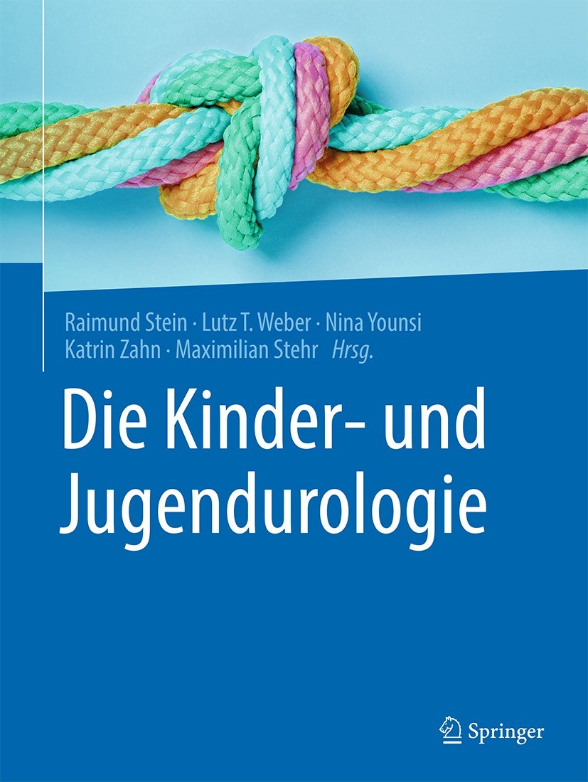 Titlebook: Die Kinder- und Jugendurologie; Raimund Stein,Lutz T. Weber,Maximilian Stehr Book 2023 Springer-Verlag GmbH Deutschland, ein Teil von Spri Titlebook: Die Kinder- und Jugendurologie; Raimund Stein,Lutz T. Weber,Maximilian Stehr Book 2023 Springer-Verlag GmbH Deutschland, ein Teil von Spri