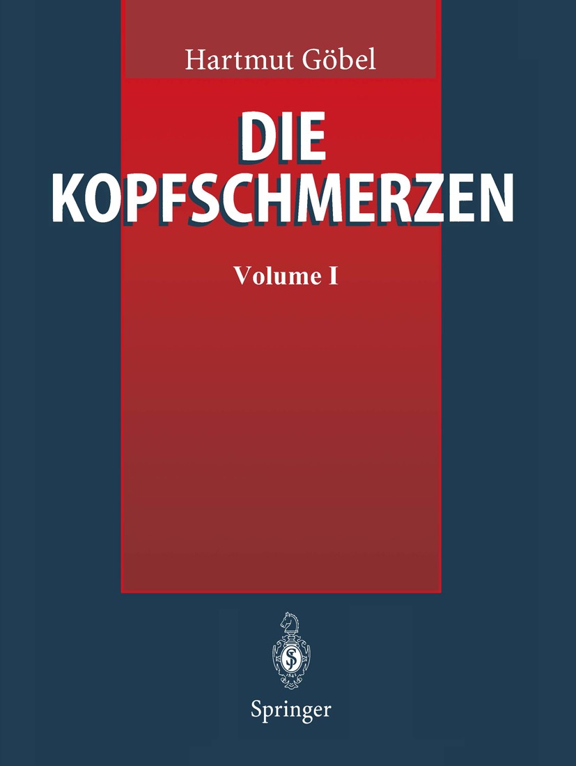 Titlebook: Die Kopfschmerzen; Ursachen, Mechanisme Hartmut Göbel Book 19971st edition Springer-Verlag Berlin Heidelberg 1997 Behandlung.Diagnostik.Epi Titlebook: Die Kopfschmerzen; Ursachen, Mechanisme Hartmut Göbel Book 19971st edition Springer-Verlag Berlin Heidelberg 1997 Behandlung.Diagnostik.Epi