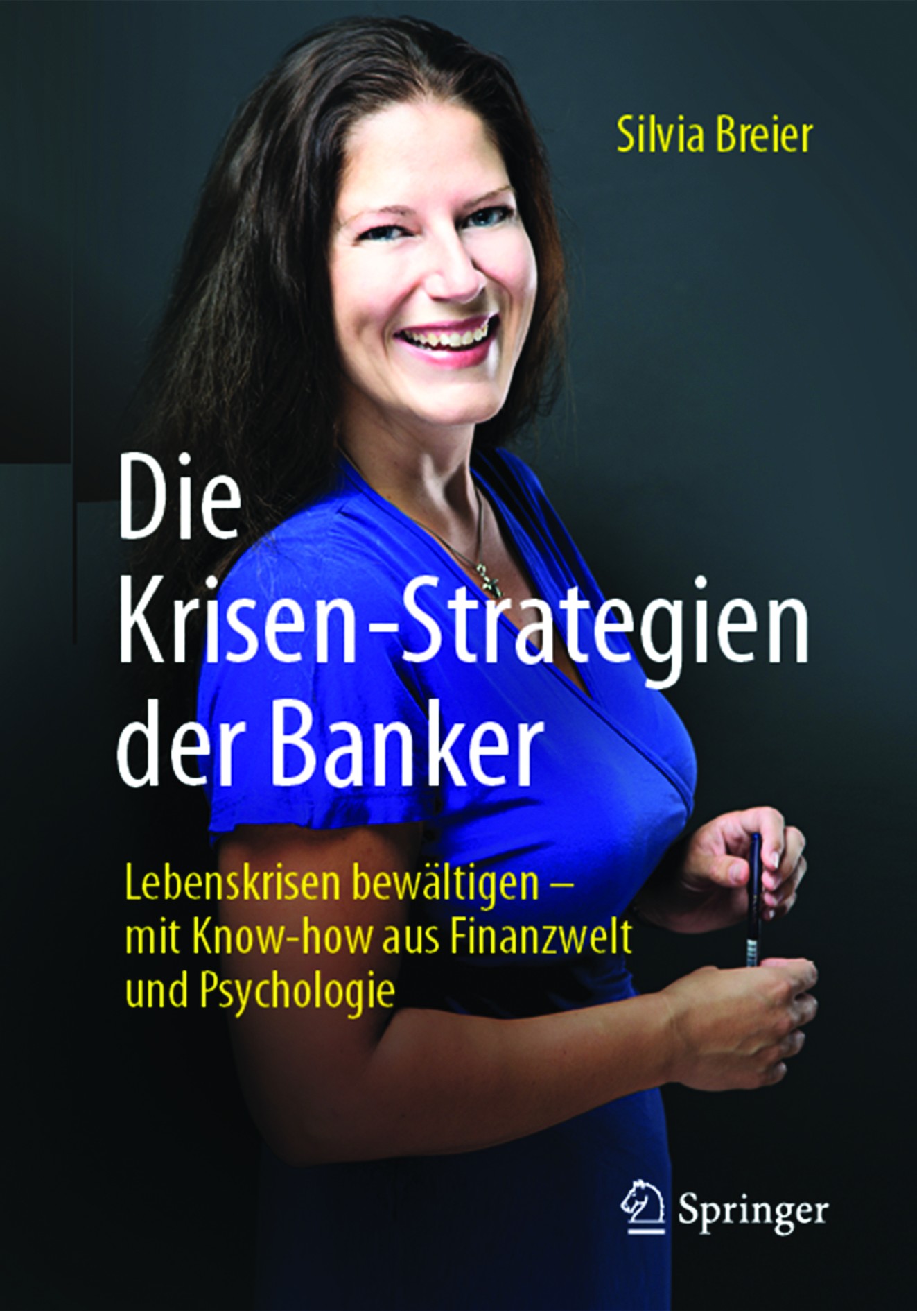 Titlebook: Die Krisen-Strategien der Banker; Lebenskrisen bewälti Silvia Breier Book 2017 Springer-Verlag Berlin Heidelberg 2017 Lebenskrisen.Krisenma Titlebook: Die Krisen-Strategien der Banker; Lebenskrisen bewälti Silvia Breier Book 2017 Springer-Verlag Berlin Heidelberg 2017 Lebenskrisen.Krisenma