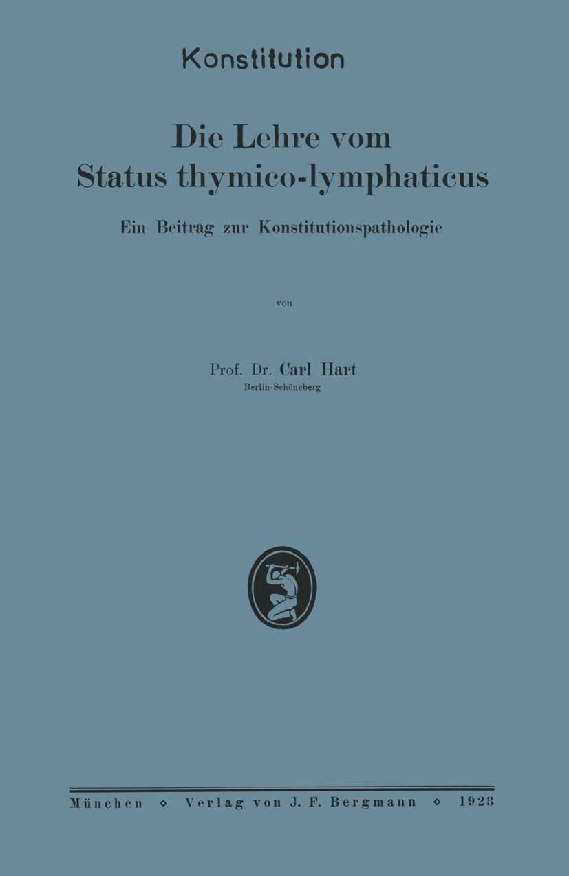 Titlebook: Die Lehre vom Status thymico-lymphaticus; Ein Beitrag zur Kons Carl Hart Book 1923 J. F. Bergmann, München 1923 Diagnose.Gewebe.Infektionsk Titlebook: Die Lehre vom Status thymico-lymphaticus; Ein Beitrag zur Kons Carl Hart Book 1923 J. F. Bergmann, München 1923 Diagnose.Gewebe.Infektionsk