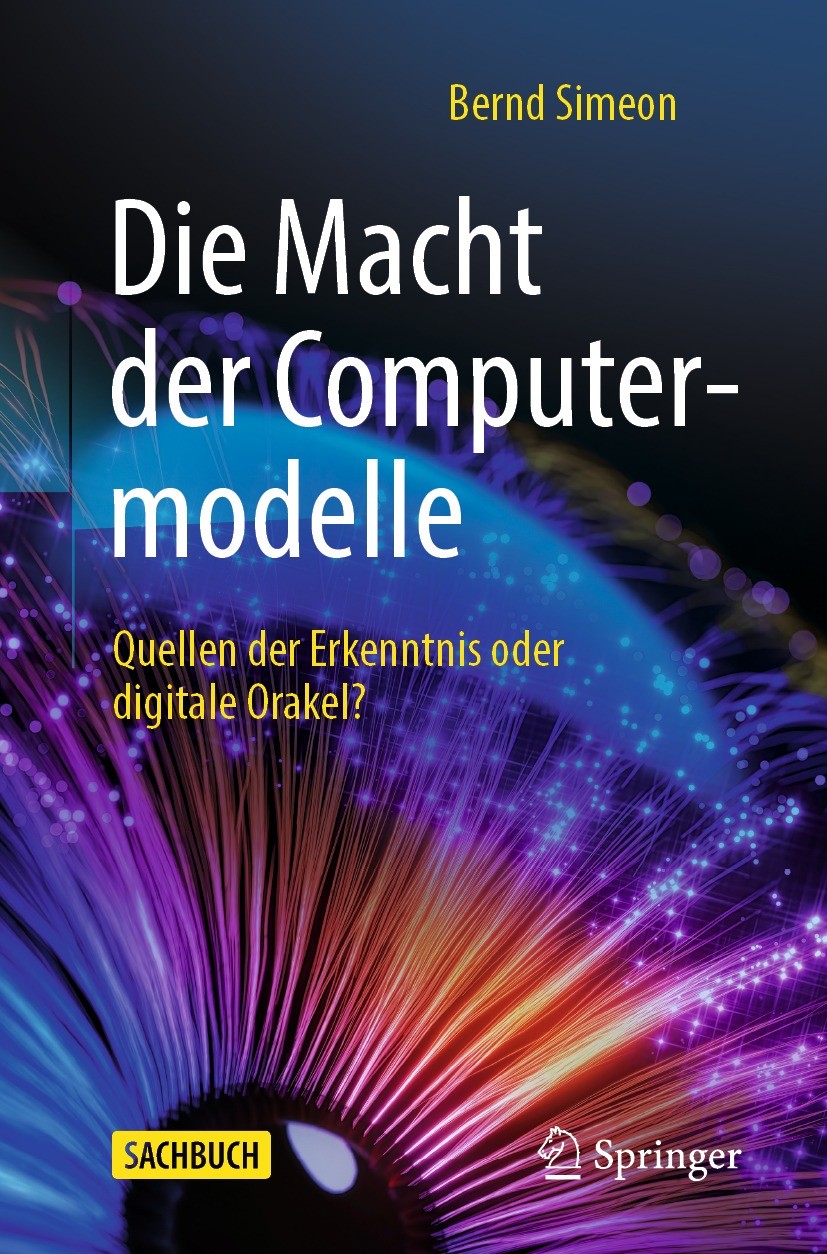 Titlebook: Die Macht der Computermodelle; Quellen der Erkenntn Bernd Simeon Book 2023 Springer-Verlag GmbH Deutschland, ein Teil von Springer Nature 2 Titlebook: Die Macht der Computermodelle; Quellen der Erkenntn Bernd Simeon Book 2023 Springer-Verlag GmbH Deutschland, ein Teil von Springer Nature 2