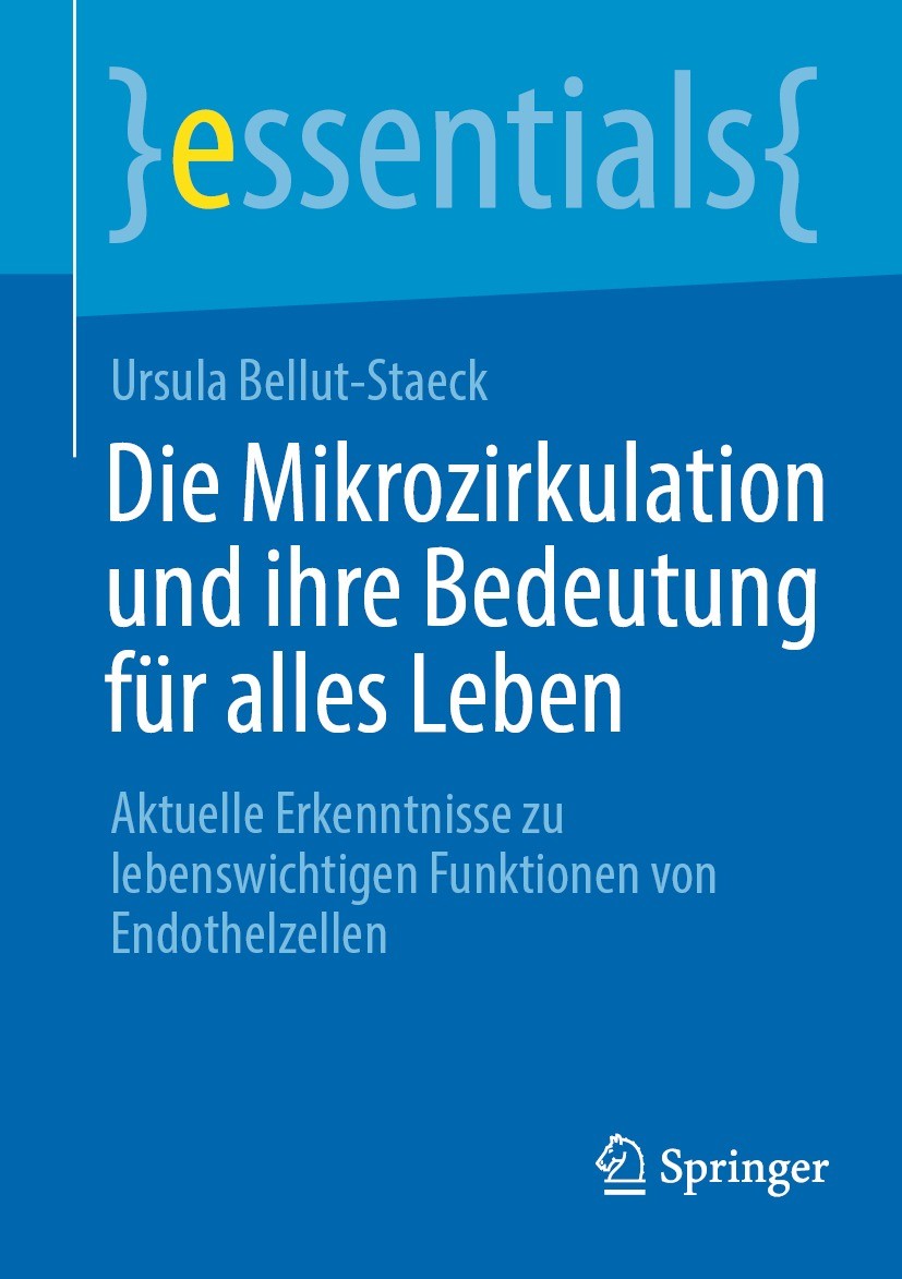 Titlebook: Die Mikrozirkulation und ihre Bedeutung für alles Leben; Aktuelle Erkenntniss Ursula Bellut-Staeck Book 2022 Der/die Herausgeber bzw. der/d Titlebook: Die Mikrozirkulation und ihre Bedeutung für alles Leben; Aktuelle Erkenntniss Ursula Bellut-Staeck Book 2022 Der/die Herausgeber bzw. der/d