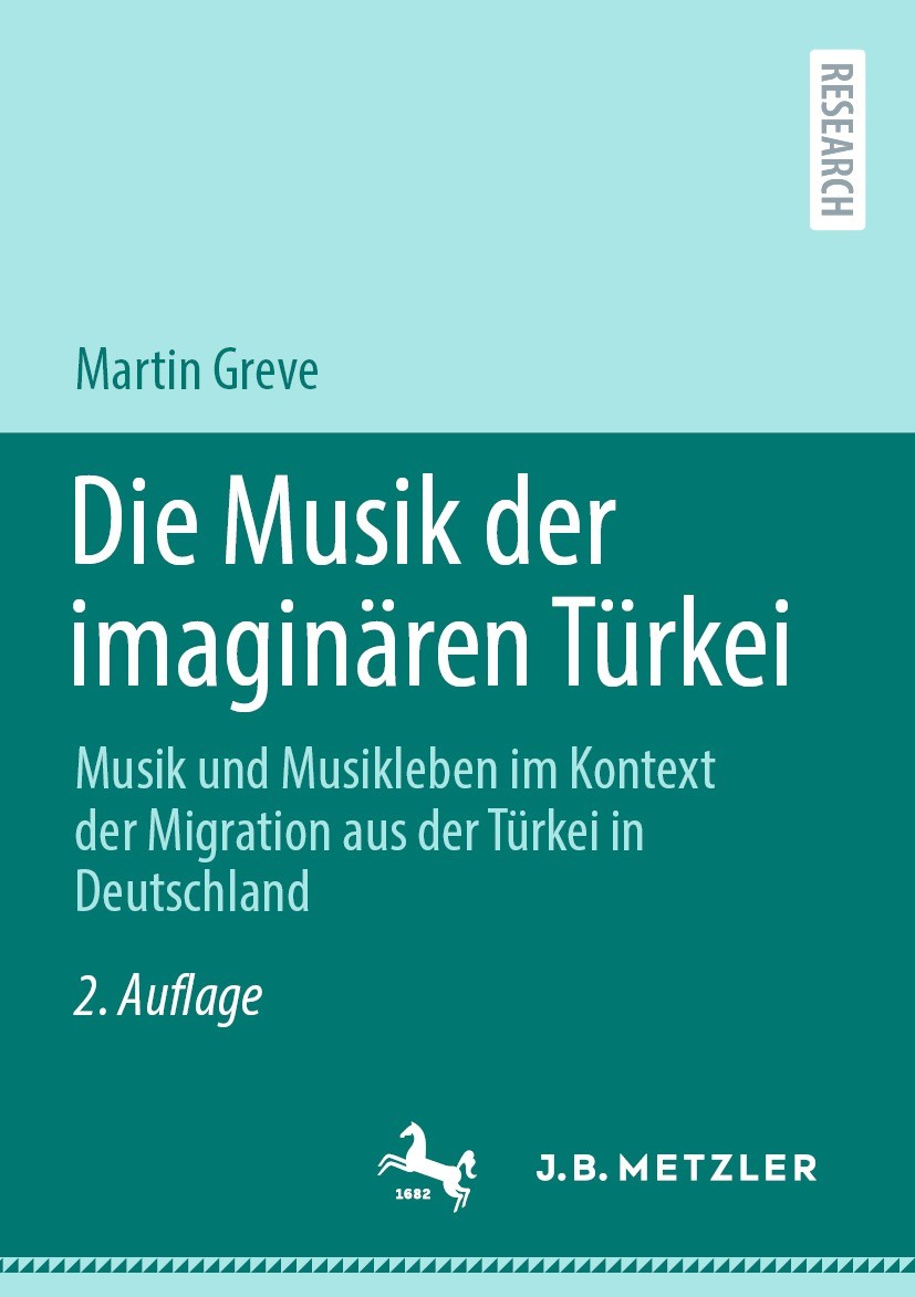Titlebook: Die Musik der imaginären Türkei; Musik und Musikleben Martin Greve Book 2022Latest edition Der/die Herausgeber bzw. der/die Autor(en), exkl Titlebook: Die Musik der imaginären Türkei; Musik und Musikleben Martin Greve Book 2022Latest edition Der/die Herausgeber bzw. der/die Autor(en), exkl