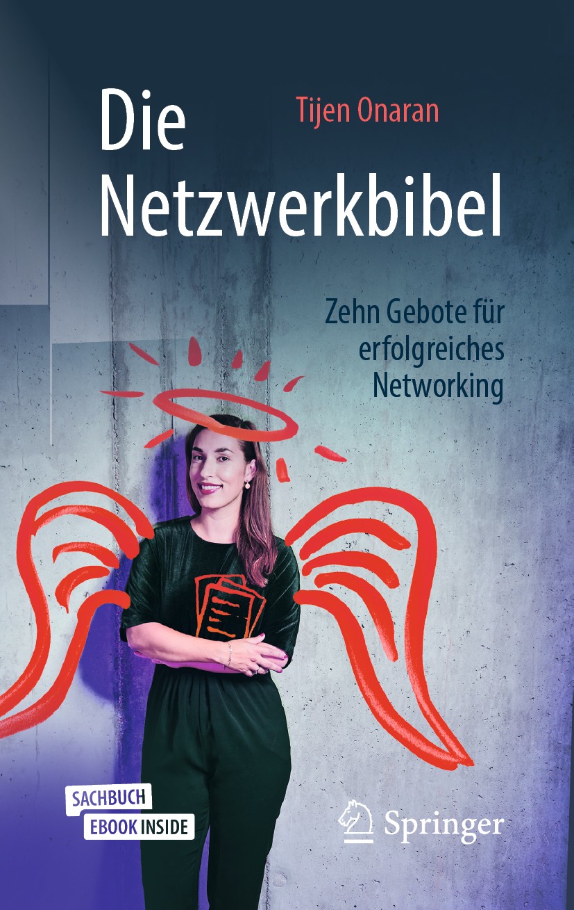 Titlebook: Die Netzwerkbibel; Zehn Gebote für erfo Tijen Onaran Book 2020Latest edition Springer Fachmedien Wiesbaden GmbH, ein Teil von Springer Natu Titlebook: Die Netzwerkbibel; Zehn Gebote für erfo Tijen Onaran Book 2020Latest edition Springer Fachmedien Wiesbaden GmbH, ein Teil von Springer Natu