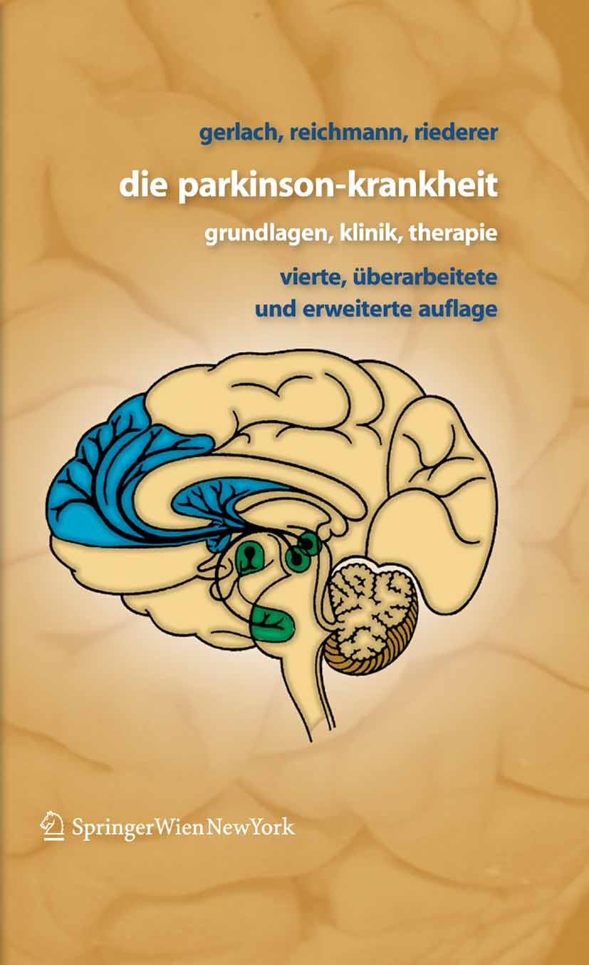 Titlebook: Die Parkinson-Krankheit; Grundlagen, Klinik, Manfred Gerlach,Heinz Reichmann,Alexander Storch Book 2007Latest edition Springer-Verlag Vien Titlebook: Die Parkinson-Krankheit; Grundlagen, Klinik, Manfred Gerlach,Heinz Reichmann,Alexander Storch Book 2007Latest edition Springer-Verlag Vien