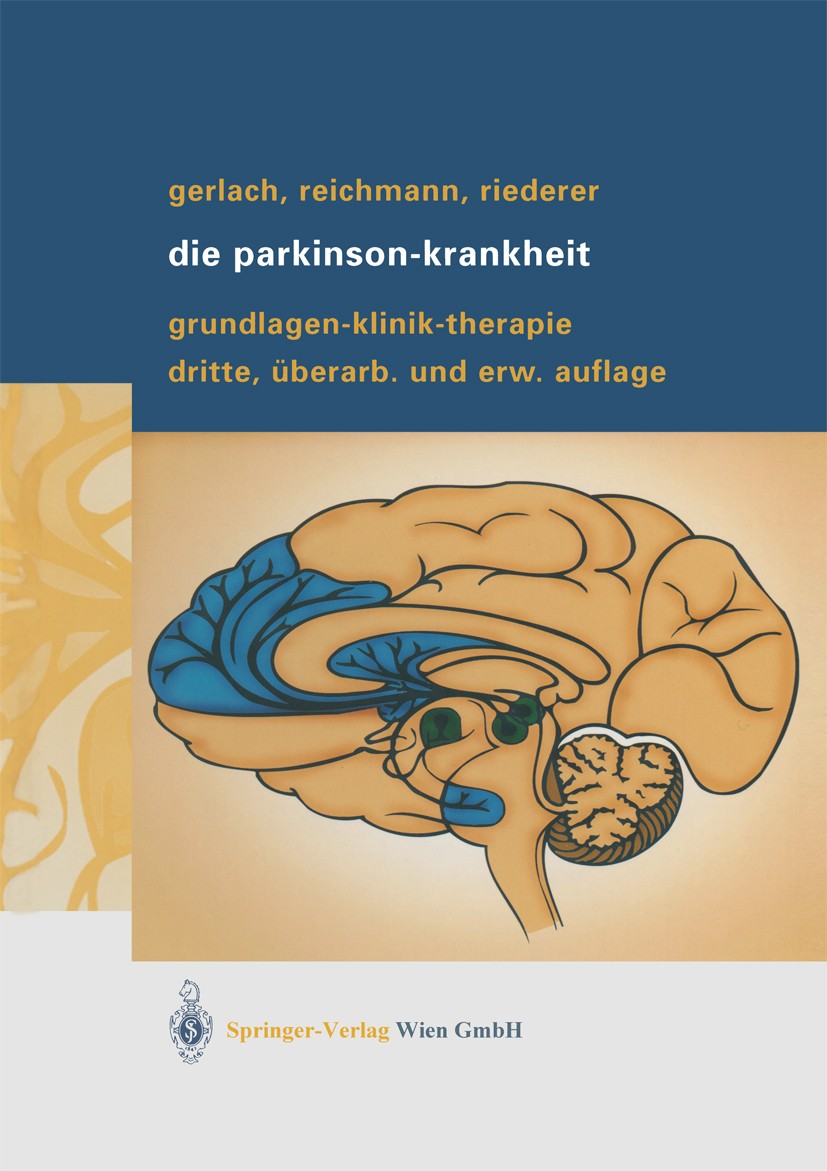 Titlebook: Die Parkinson-Krankheit; Grundlagen, Klinik, Manfred Gerlach,Heinz Reichmann,Peter Riederer Book 20033rd edition Springer-Verlag Wien 2003 Titlebook: Die Parkinson-Krankheit; Grundlagen, Klinik, Manfred Gerlach,Heinz Reichmann,Peter Riederer Book 20033rd edition Springer-Verlag Wien 2003